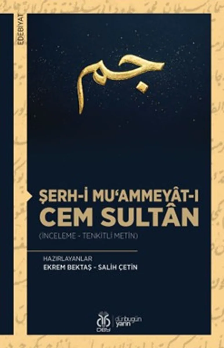 Şerh-i Mu‘ammeyat-ı Cem Sultan (İnceleme - Tenkitli Metin)