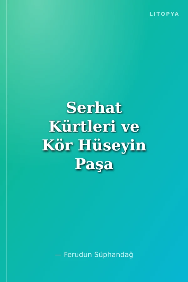 Serhat Kürtleri ve Kör Hüseyin Paşa Ailesi