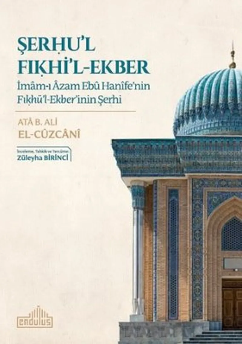 Şerhu'l Fıkhi'l-Ekber İmam-ı Azam Ebu Hanife'nin Fıkhü'l-Ekber'inin Şerhi