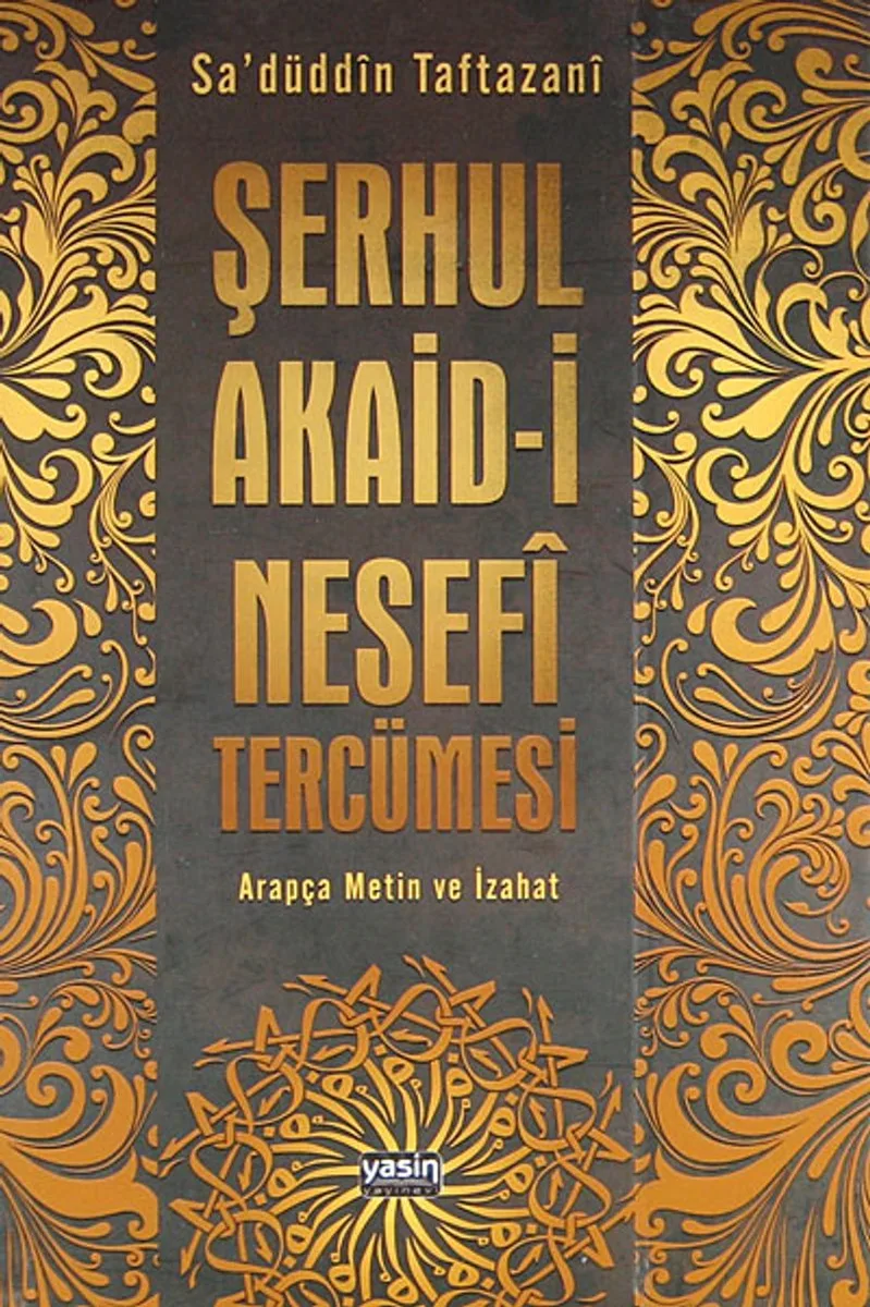 Şerhul Akaid-i Nesefi Tercümesi Arapça Metin ve İzahat