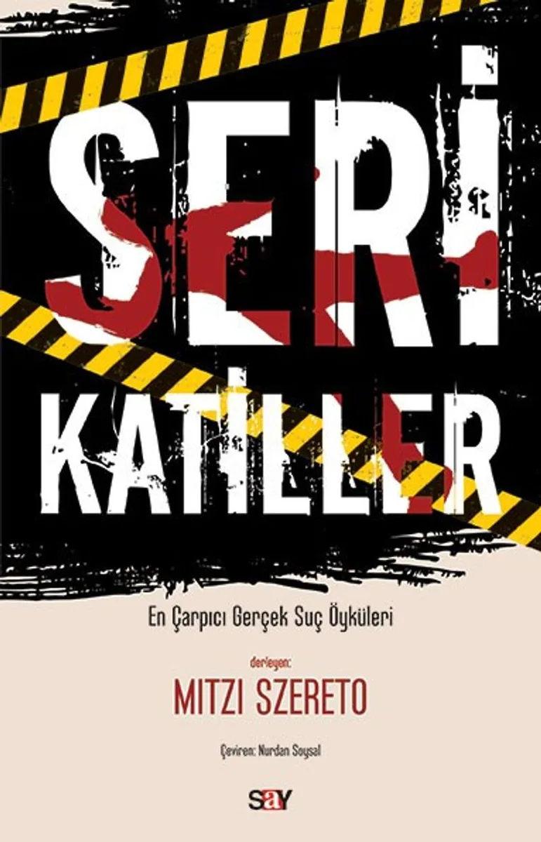 Seri Katiller En Çarpıcı Gerçek Suç Öyküleri