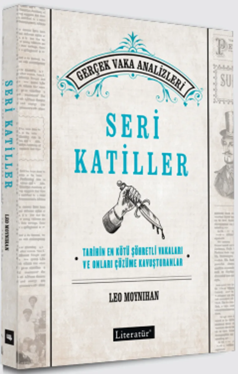 Seri Katiller Tarihin En Kötü Şöhretli Vakaları ve Onları Çözüme Kavuşturanlar