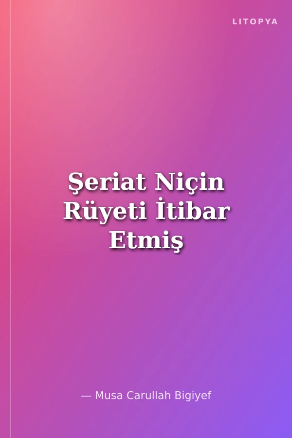 Şeriat Niçin Rüyeti İtibar Etmiş