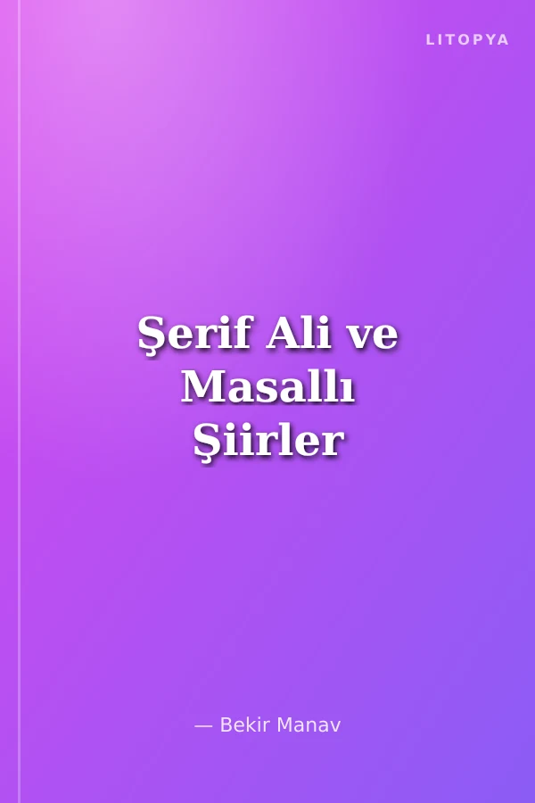 Şerif Ali ve Masallı Şiirler