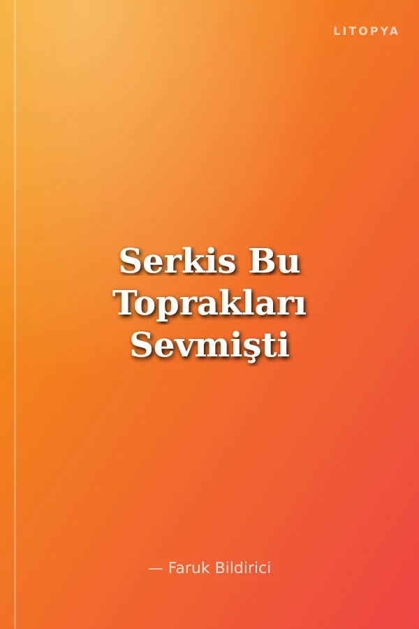 Serkis Bu Toprakları Sevmişti