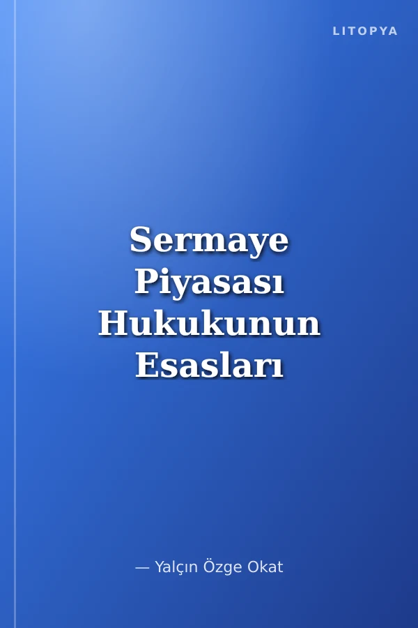 Sermaye Piyasası Hukukunun Esasları