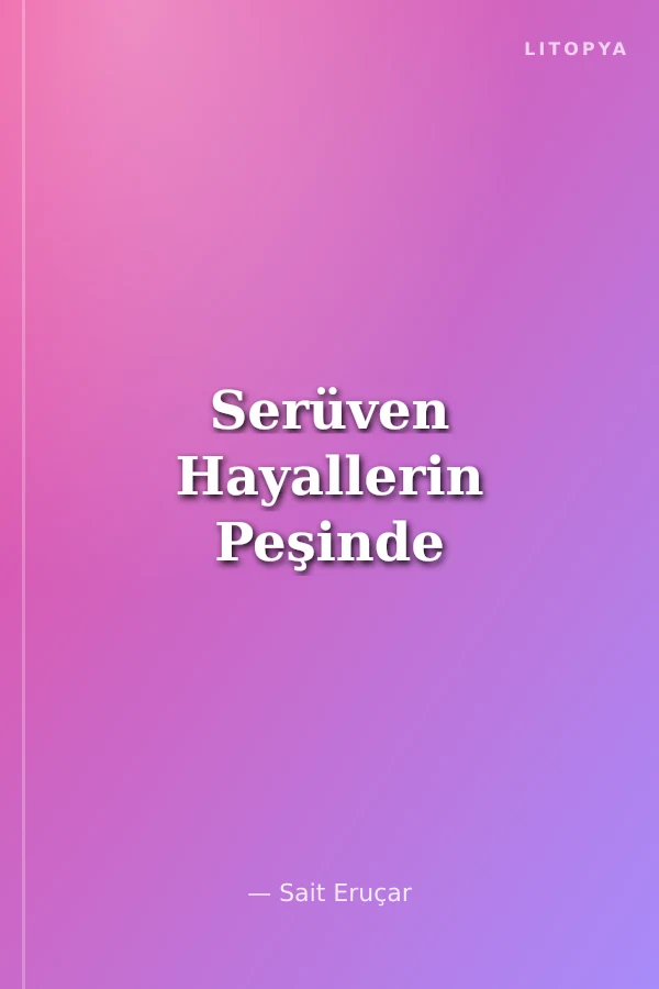 Serüven Hayallerin Peşinde