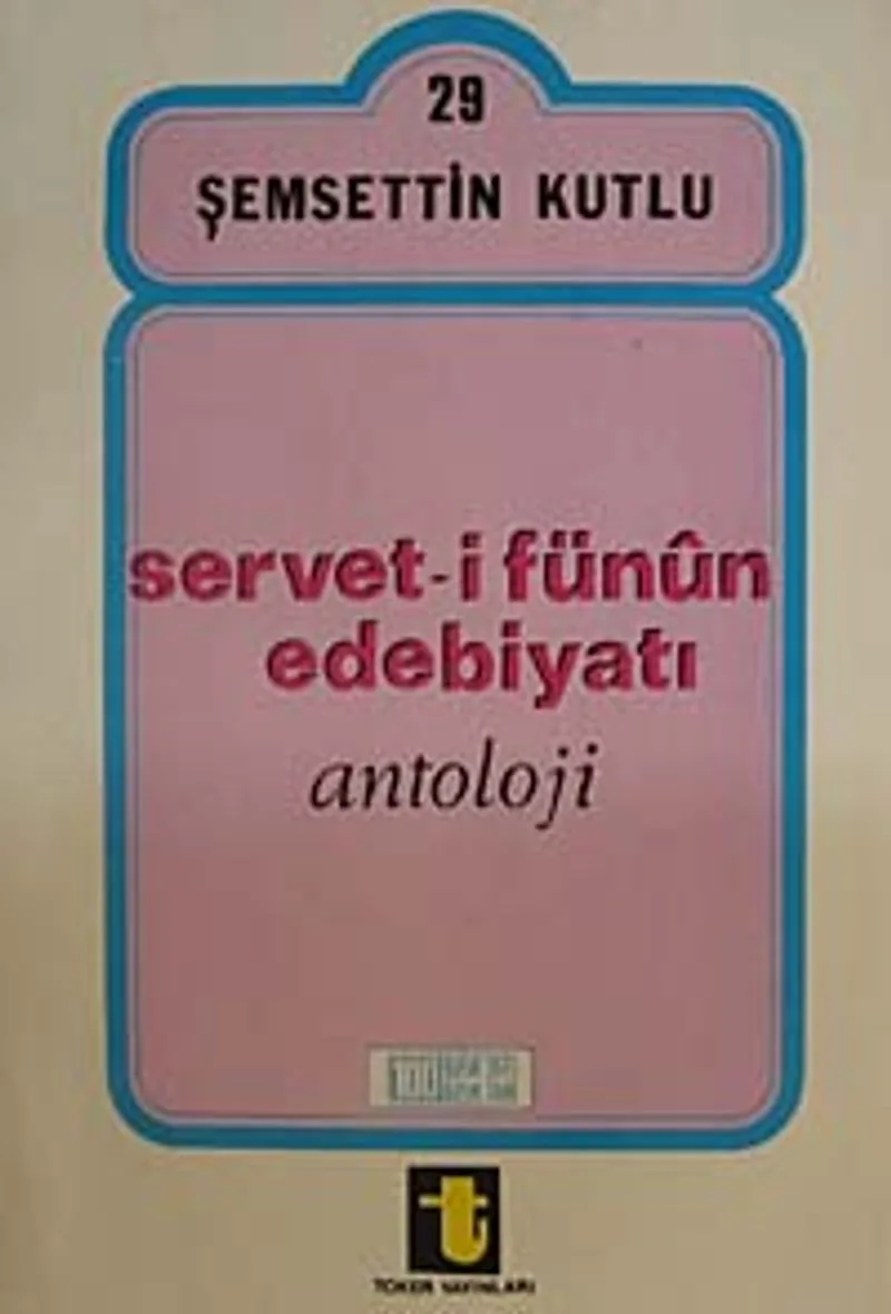 Servet-İ Fün&ucirc;n Edebiyatı - Antoloji