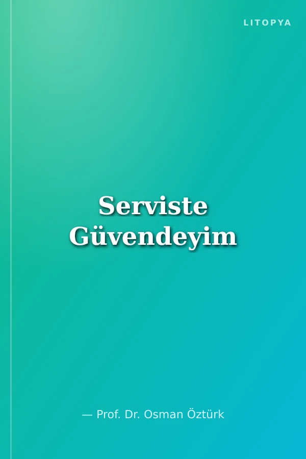 Serviste Güvendeyim