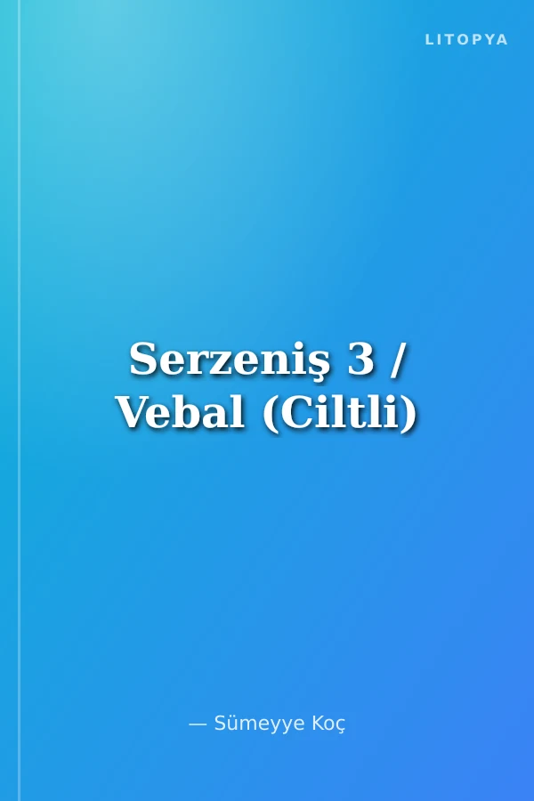 Serzeniş 3 / Vebal (Ciltli)