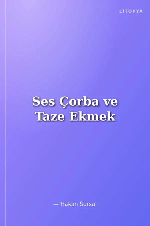 Ses Çorba ve Taze Ekmek
