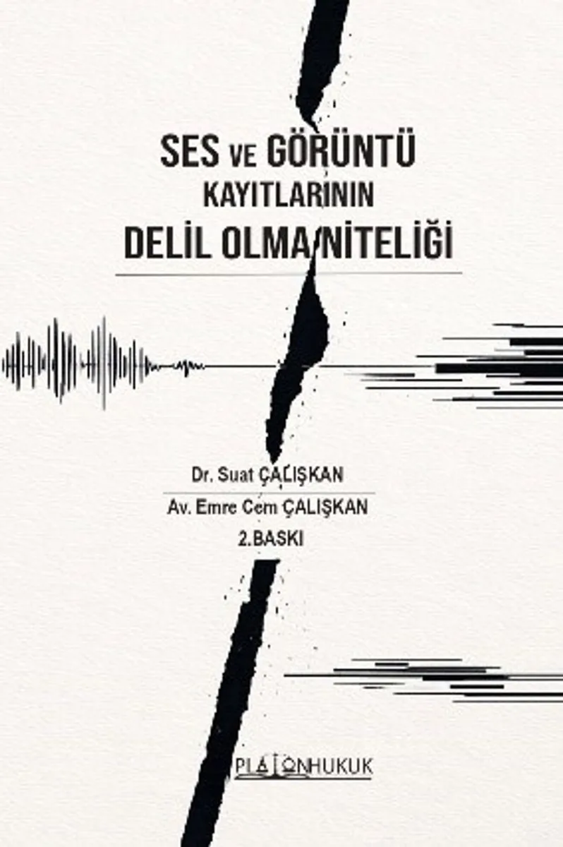 Ses ve Görüntü Kayıtlarının Delil Olma Niteliği