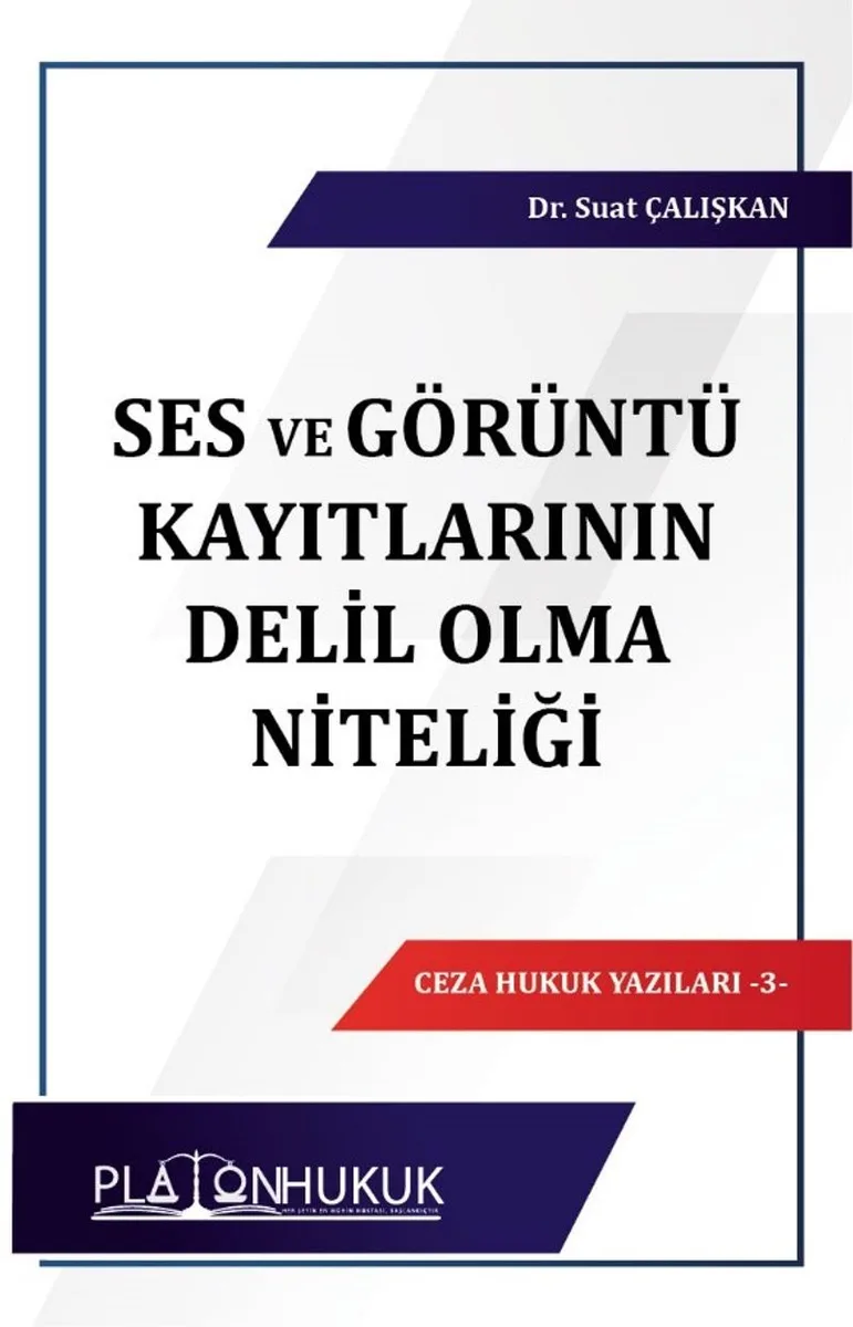 Ses ve Görüntü Kayıtlarının Delil Olma Niteliği