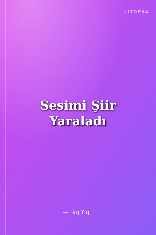 Sesimi Şiir Yaraladı