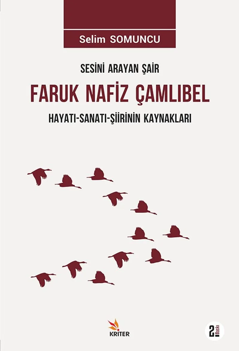 Sesini Arayan Şair Faruk Nafiz Çamlıbel Hayatı-Sanatı-Şiirinin Kaynakları