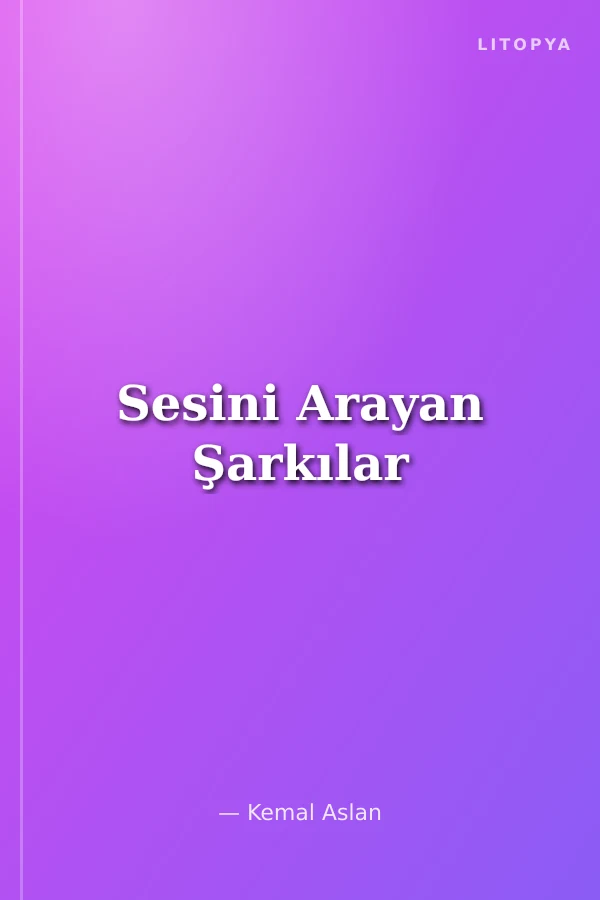 Sesini Arayan Şarkılar