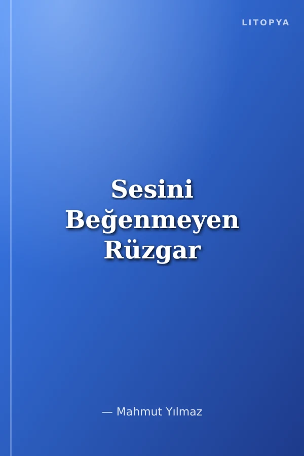Sesini Beğenmeyen Rüzgar