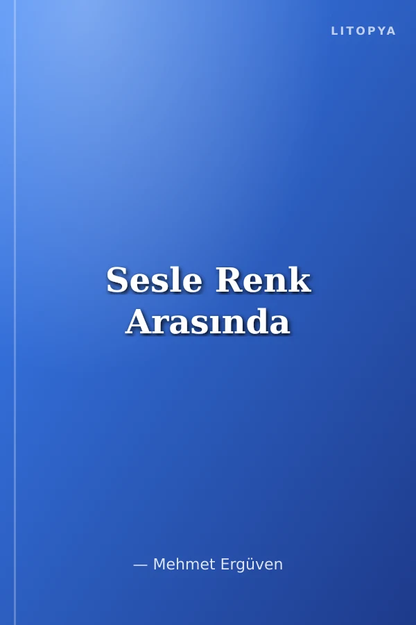 Sesle Renk Arasında