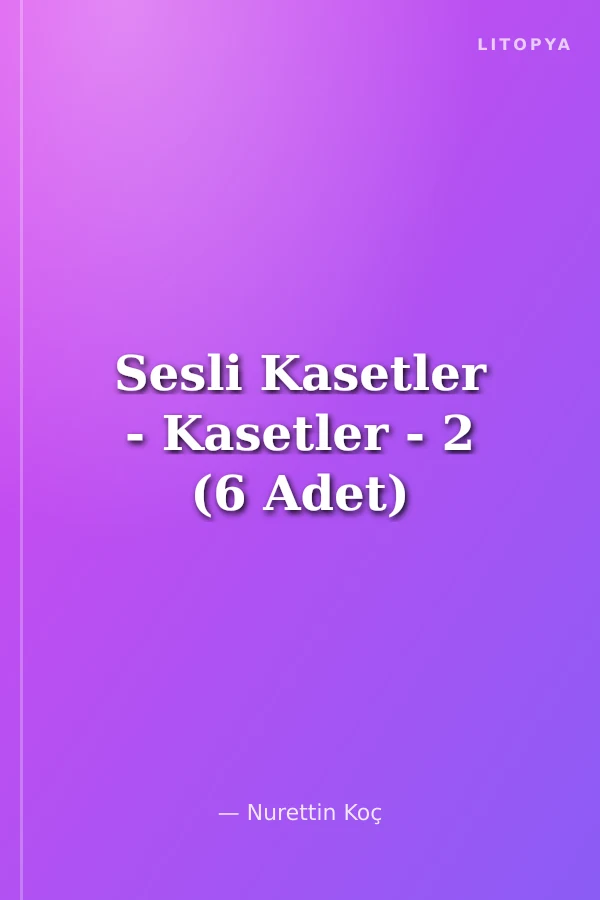 Sesli Kasetler - Kasetler - 2 (6 Adet)
