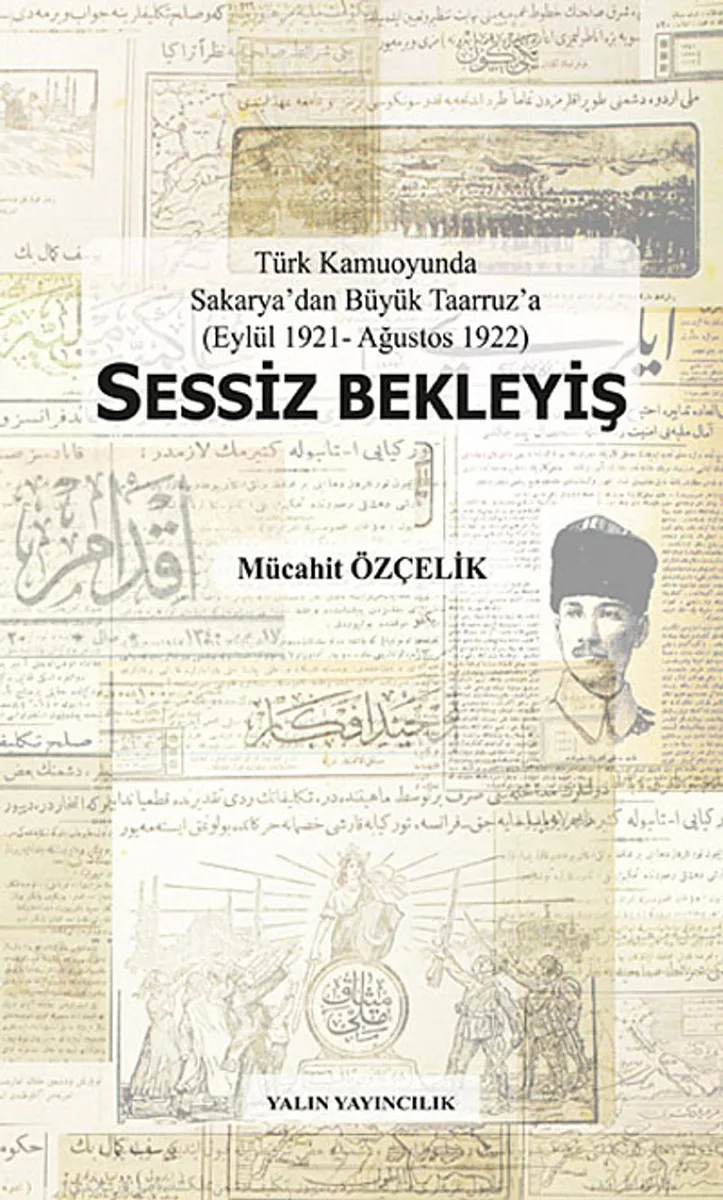 Sessiz Bekleyiş Türk Kamuoyunda Sakarya'dan Büyük Taarruz'a (Eylül 1921-Ağustos 1922)