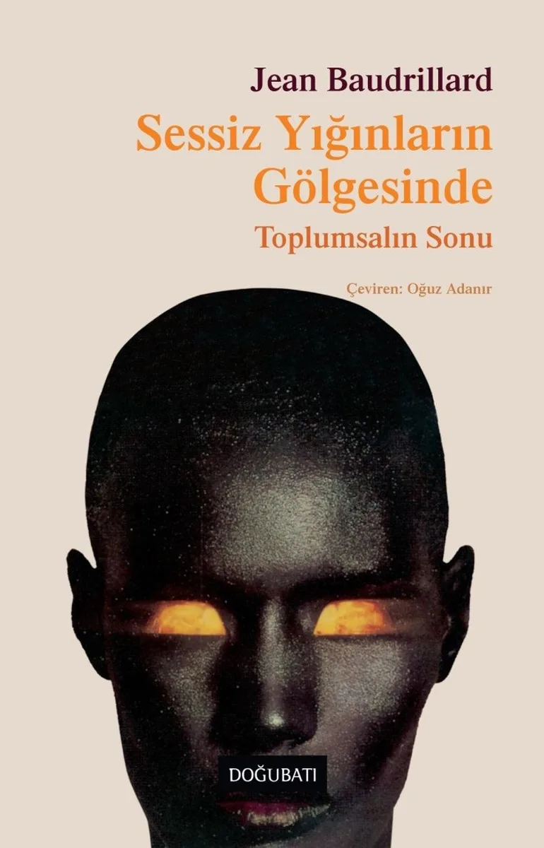 Sessiz Yığınların Gölgesinde Toplumsalın Sonu