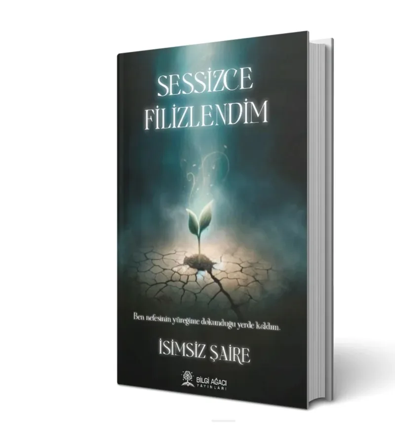Sessizce Filizlendim