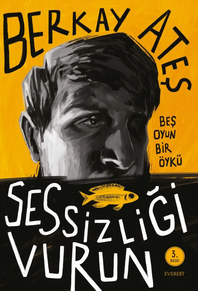 Sessizliği Vurun Beş Oyun Bir Öykü