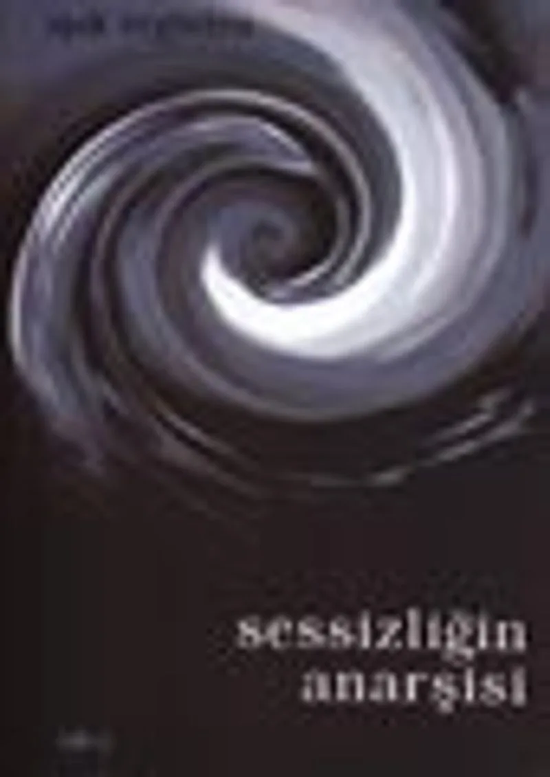 Sessizliğin Anarşisi