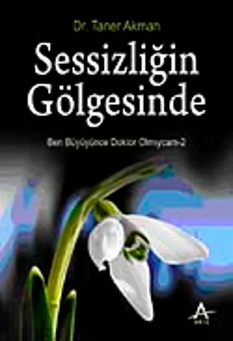 Sessizliğin Gölgesinde Ben Büyüyünce Doktor Olmıycam-2