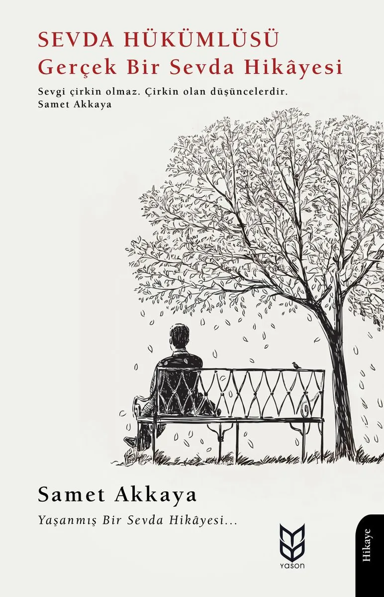 Sevda Hükümlüsü Gerçek Bir Sevda Hikayesi