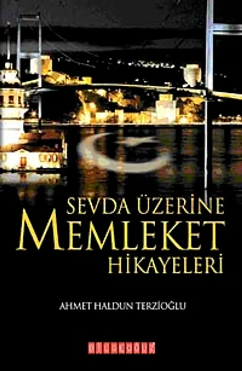 Sevda Üzerine Memleket Hikayeleri