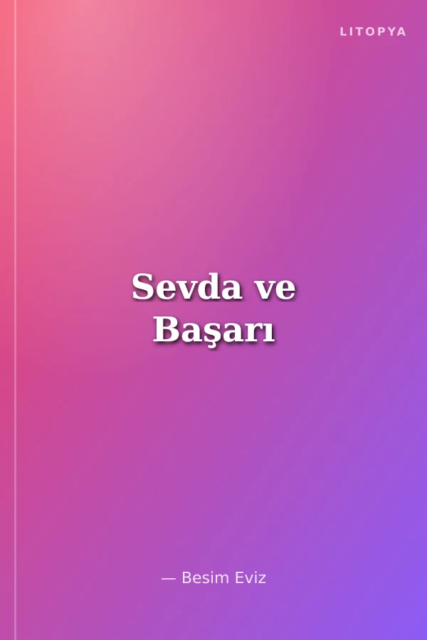 Sevda ve Başarı