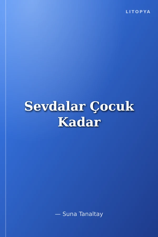 Sevdalar Çocuk Kadar