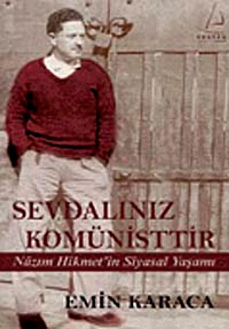 Sevdalınız Komünisttir Nazım Hikmet'in Siyasal Yaşamı (Cep Boy)