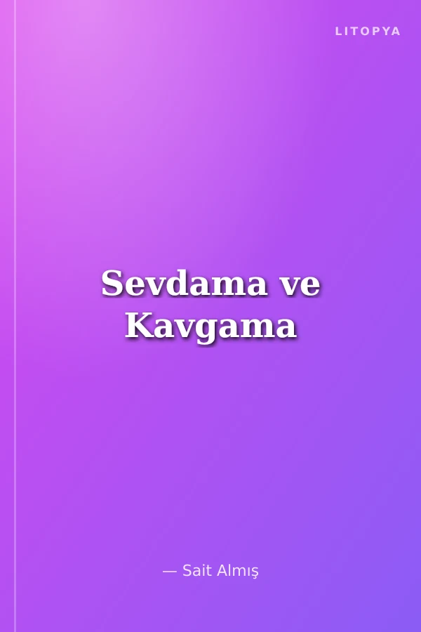 Sevdama ve Kavgama