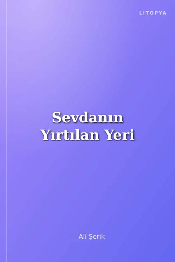 Sevdanın Yırtılan Yeri