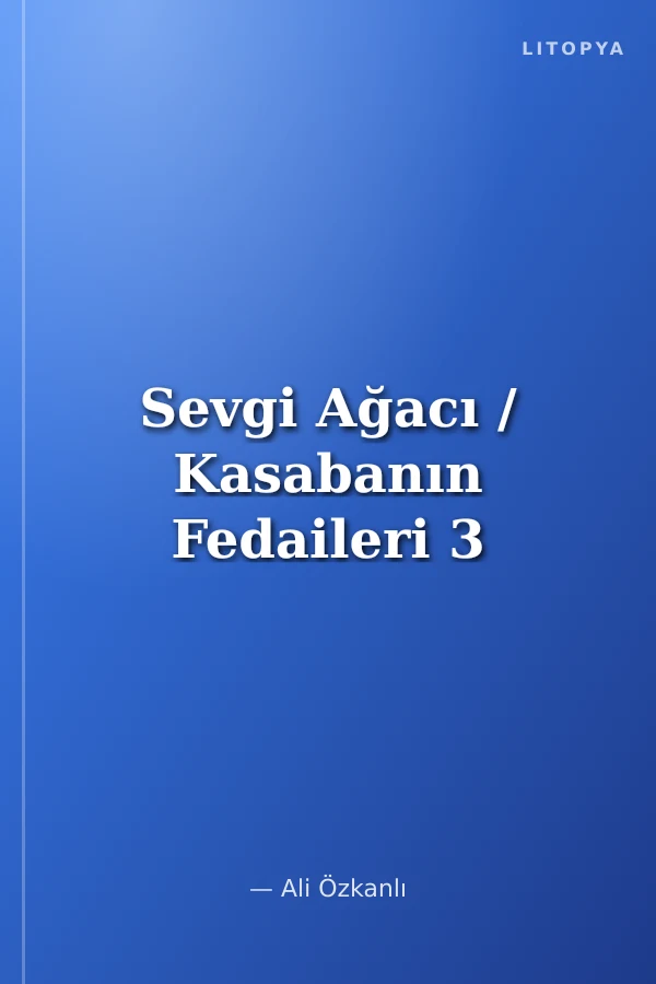 Sevgi Ağacı / Kasabanın Fedaileri 3