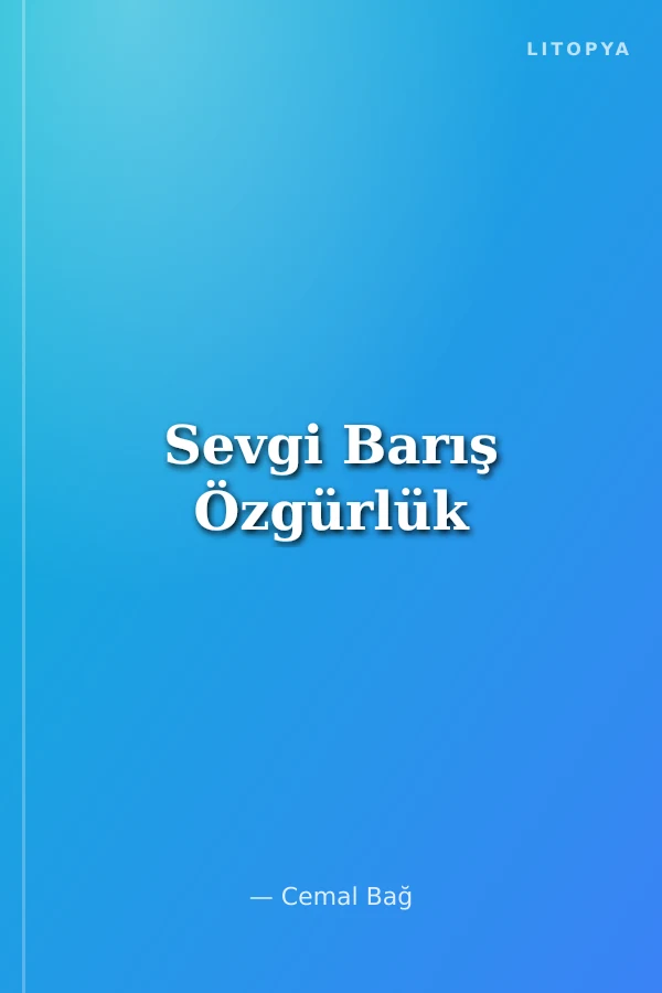 Sevgi Barış Özgürlük