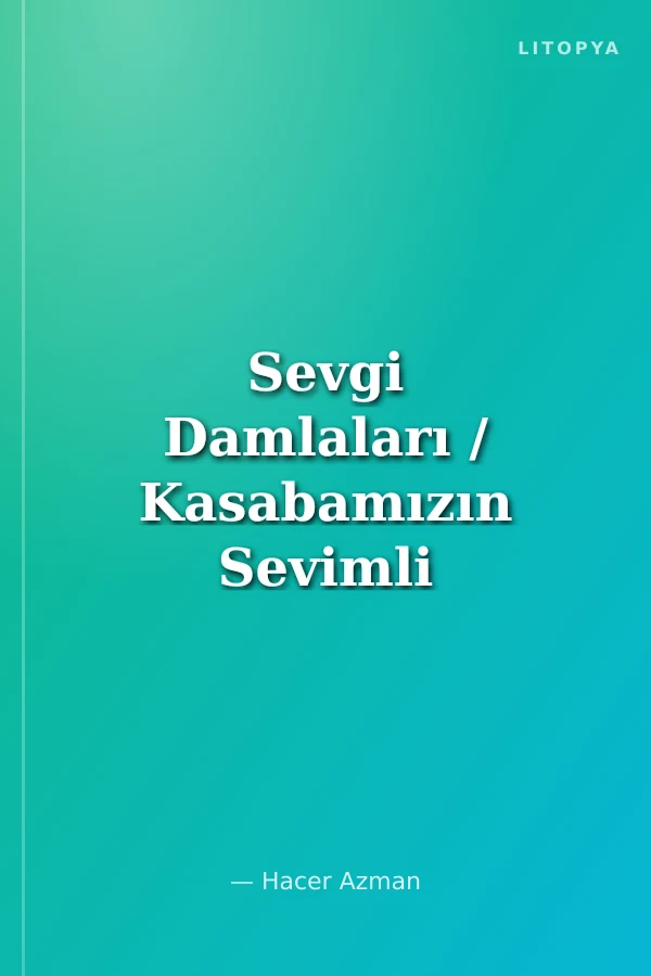 Sevgi Damlaları / Kasabamızın Sevimli Kahramanları Serisi - 5