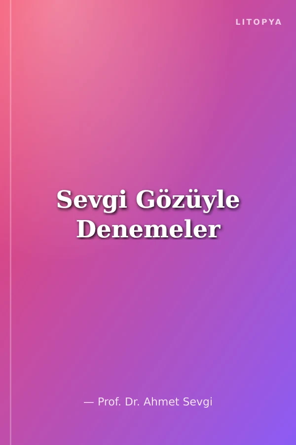 Sevgi Gözüyle Denemeler