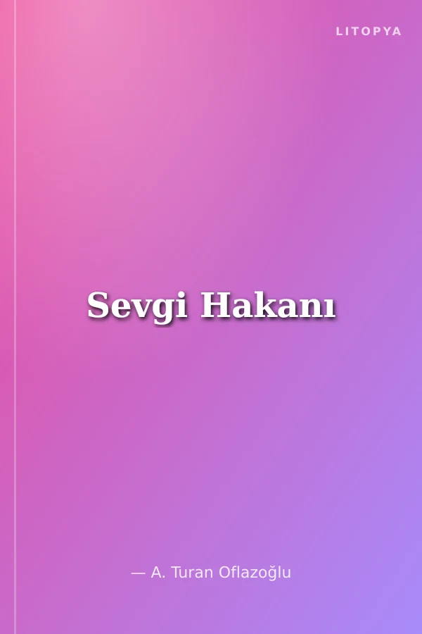 Sevgi Hakanı