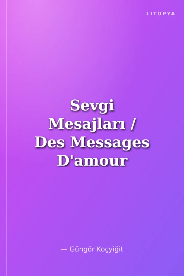 Sevgi Mesajları / Des Messages D'amour (Diyalog İlaveli)