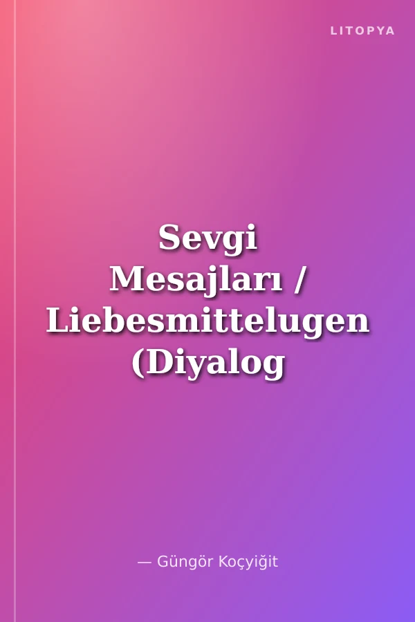Sevgi Mesajları / Liebesmittelugen (Diyalog İlaveli)