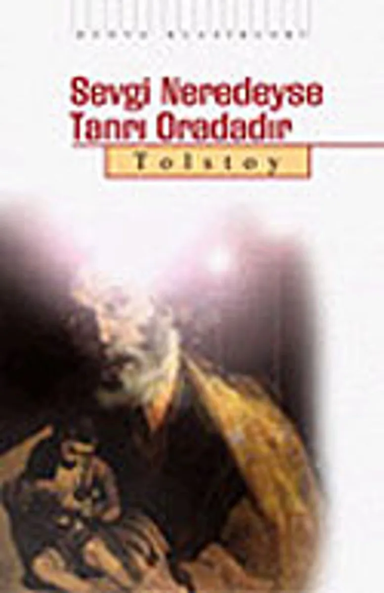 Sevgi Neredeyse Tanrı Oradadır