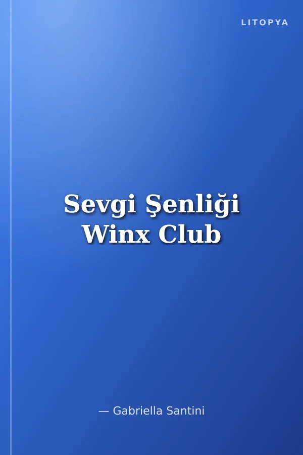 Sevgi Şenliği Winx Club