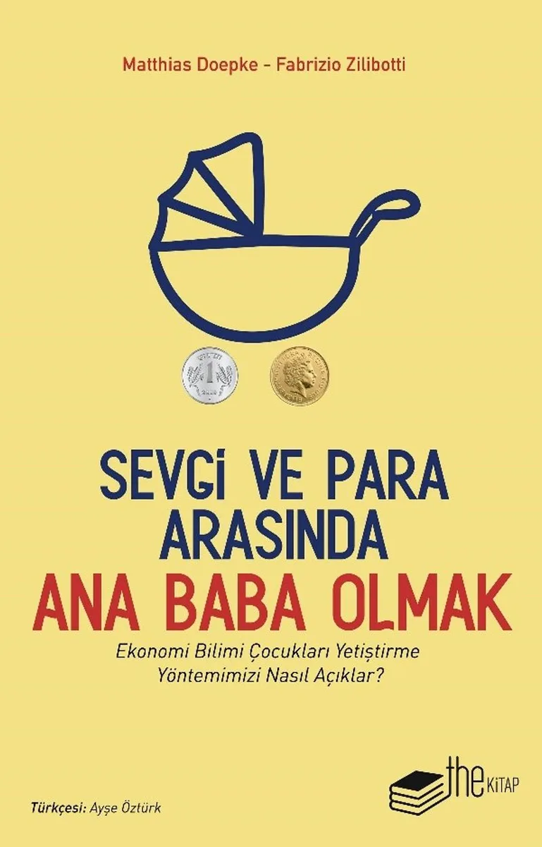 Sevgi ve Para Arasında Ana Baba Olmak Ekonomi Bilimi Çocukları Yetiştirme Yöntemimizi Nasıl Açıklar?