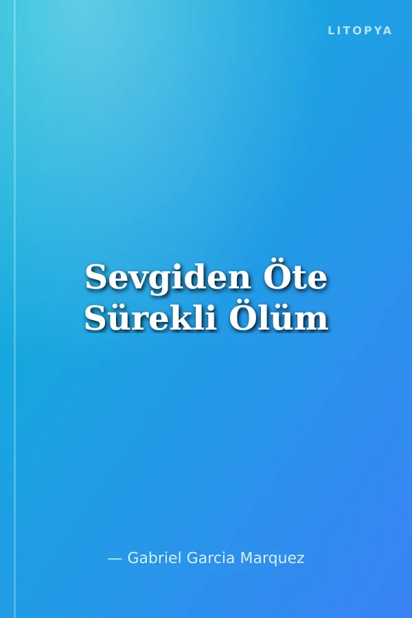Sevgiden Öte Sürekli Ölüm