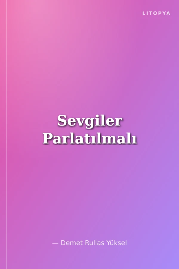 Sevgiler Parlatılmalı