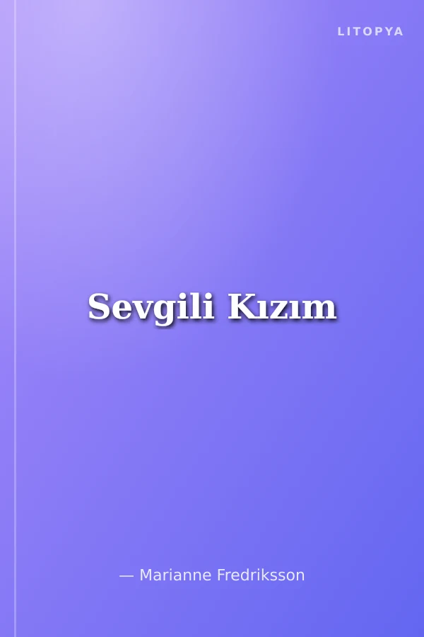 Sevgili Kızım