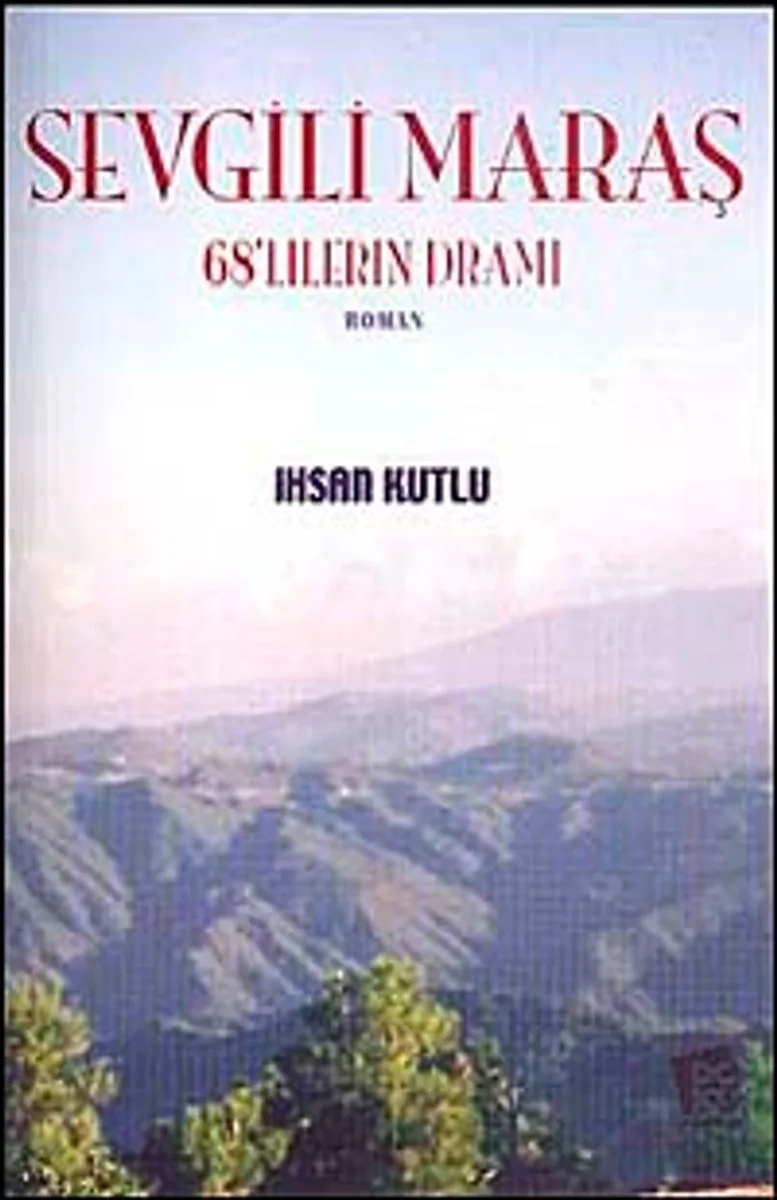 Sevgili Maraş 68'lilerin Dramı